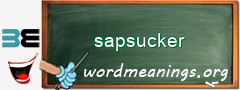 WordMeaning blackboard for sapsucker